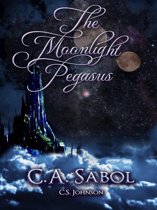 Title details for The Moonlight Pegasus by C. A. Sabol - Available